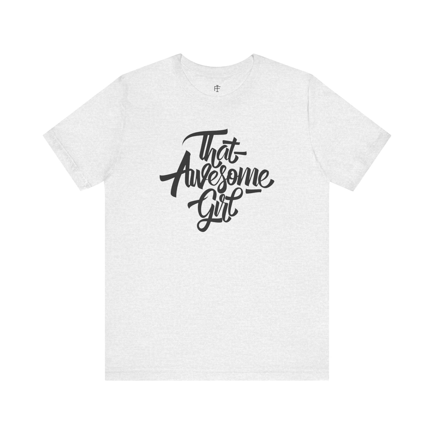 That Awesome Girl Tee