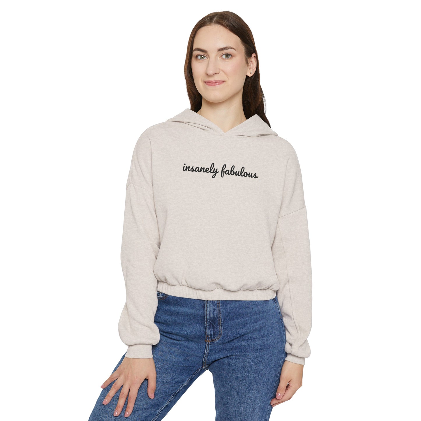 Women's Insanely Fabulous Signature Cinched Bottom Hoodie