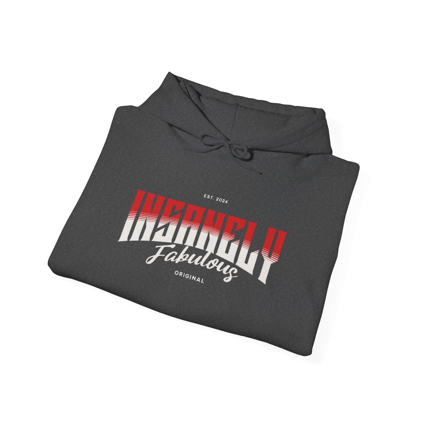 Original Insanely Fabulous Hooded Sweatshirt