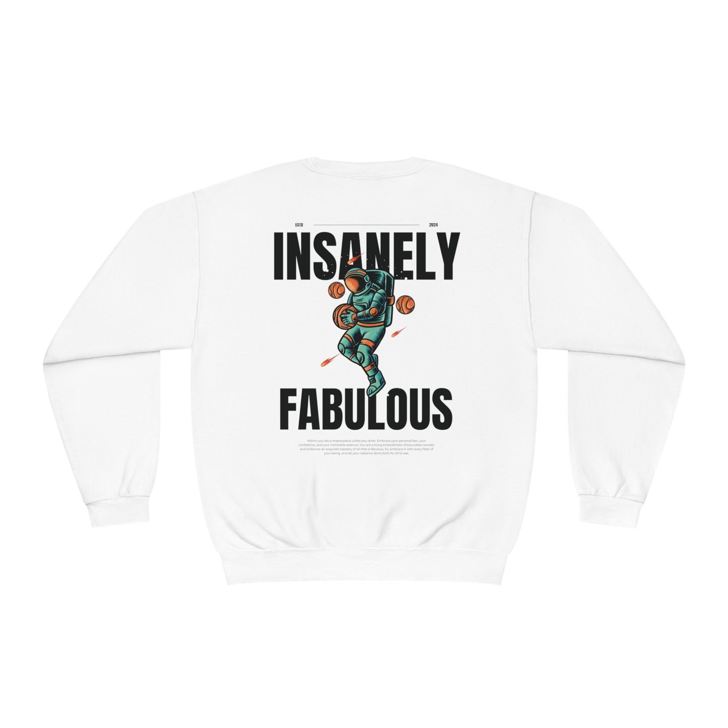 Insanely Fabulous Astronaut Bliss Back Design Crewneck Sweatshirt