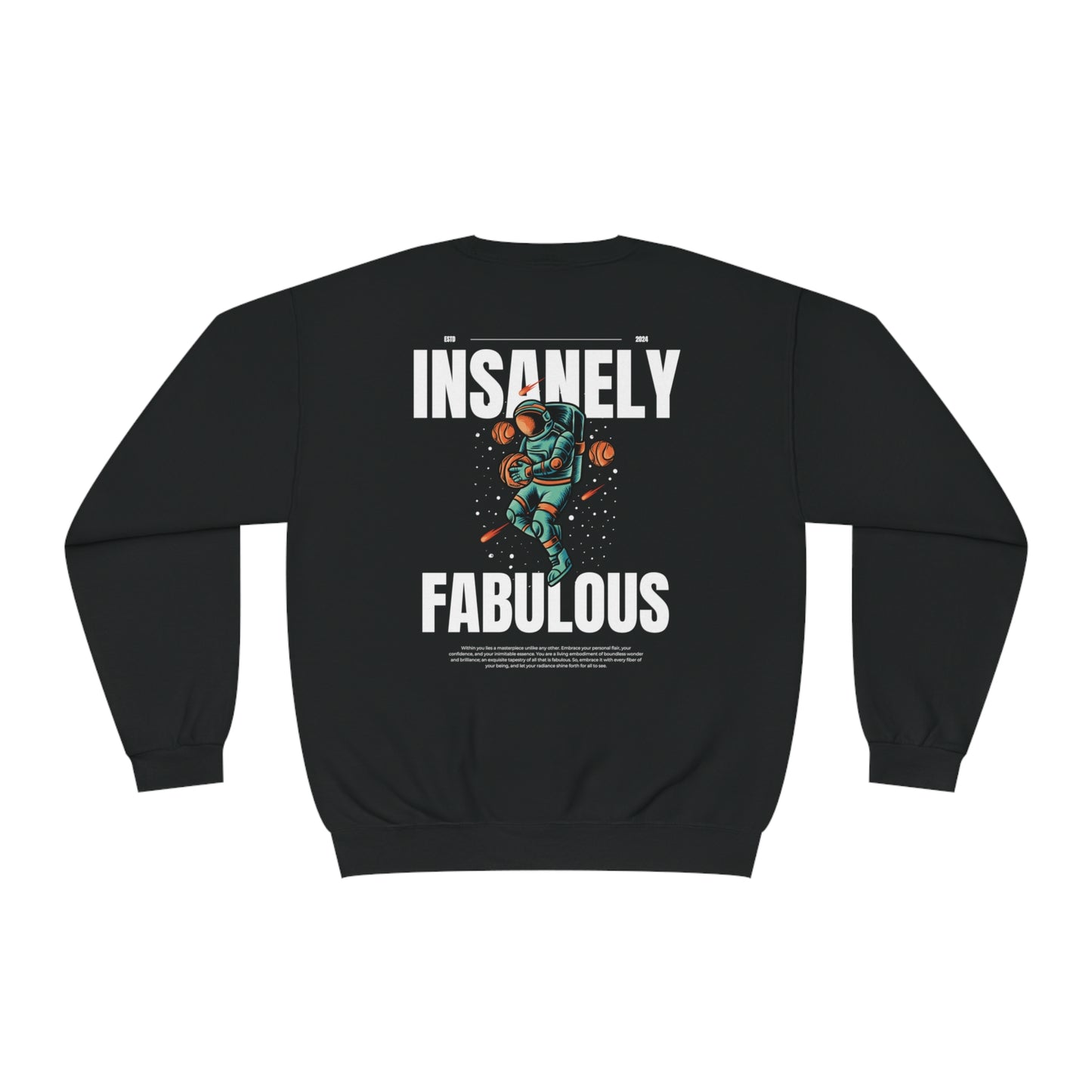 Insanely Fabulous Astronaut Bliss Back Design Crewneck Sweatshirt